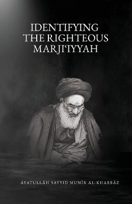 Identifying the Righteous Marji?iyyah