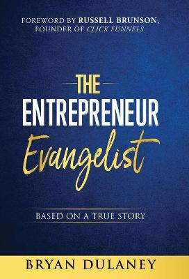 The Entrepreneur Evangelist