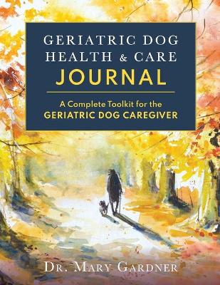 Geriatric Dog Health & Care Journal