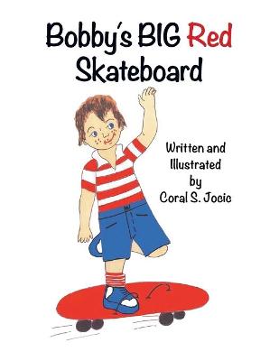 Bobby's Big Red Skateboard