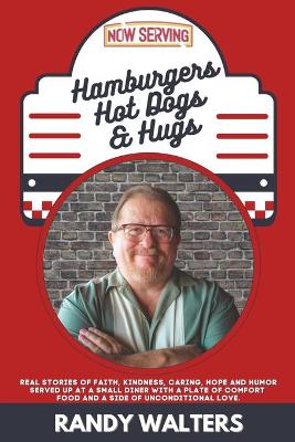 Hamburgers, Hot Dogs, and Hugs