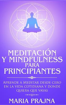 Meditacion y Mindfulness para Principiantes