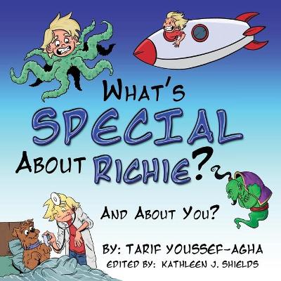What's SPECIAL About Richie? And About you.