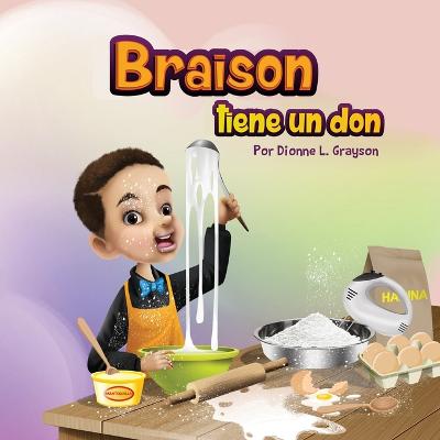 Braison tiene un don