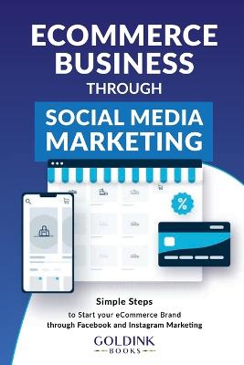 E-Commerce Business through Social Media Marketing