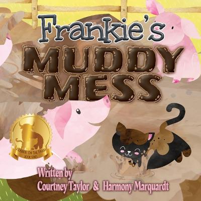 Frankie's Muddy Mess