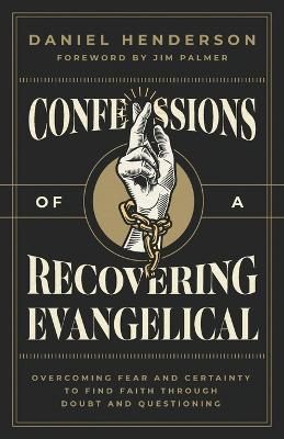 Confessions of a Recovering Evangelical