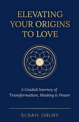 Elevating Your Origins to Love