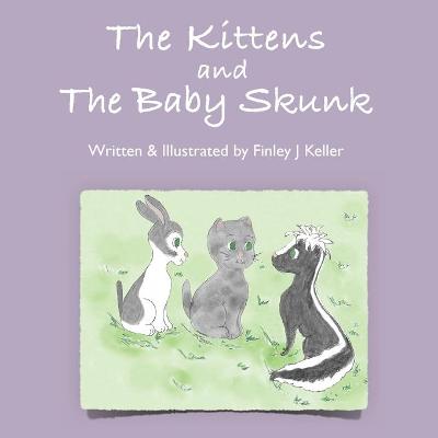 Kittens and The Baby Skunk