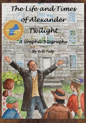 The Life and Times of Alexander Twilight