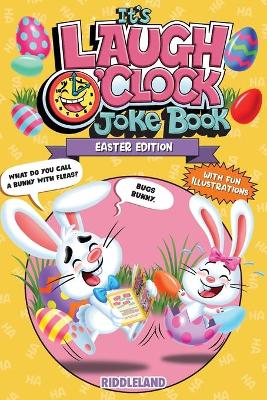 It's Laugh O'Clock Joke Book - Easter Edition