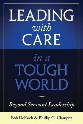 Leading with Care in a Tough World