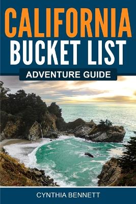 California Bucket List Adventure Guide