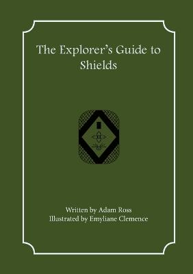Explorer's Guide to Shields