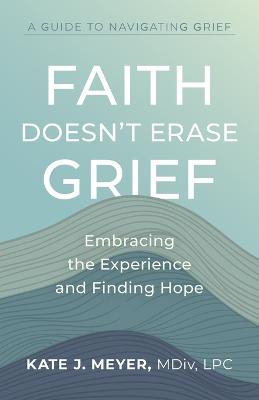 Faith Doesn't Erase Grief