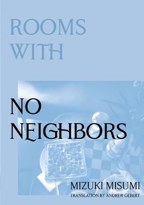 Rooms with No Neighbors