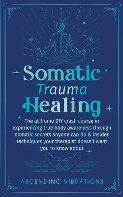 Somatic Trauma Healing