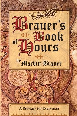 Brauer's Book of Hours