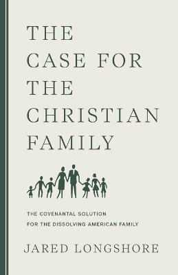 The Case for the Christian Family