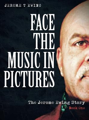 Face the Music in Pictures