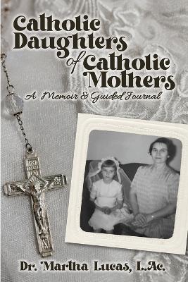 Catholic Daughters of Catholic Mothers
