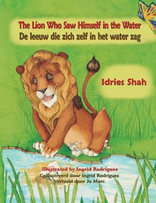 Lion Who Saw Himself in the Water / De leeuw die zich zelf in het water zag