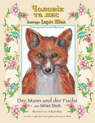 Der Mann und der Fuchs / &#1063;&#1086;&#1083;&#1086;&#1074;&#1110;&#1082; &#1090;&#1072; &#1083;&#1080;&#1089;