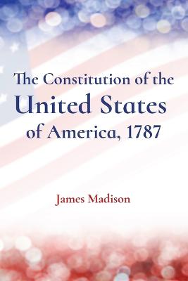 Constitution of the United States of America, 1787