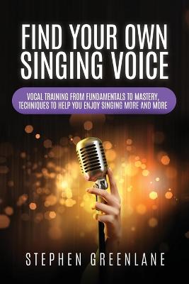 Find Your Own Singing Voice