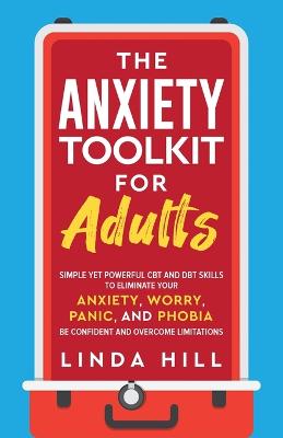 The Anxiety Toolkit for Adults