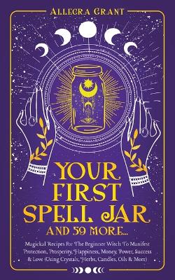 Your First Spell Jar (and 59 more...)