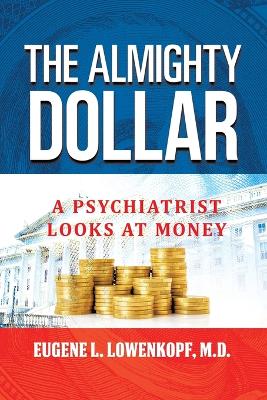 The Almighty Dollar