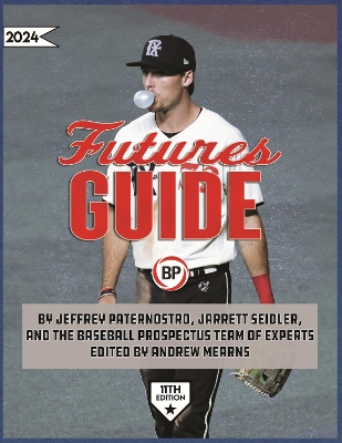 Baseball Prospectus Futures Guide 2024