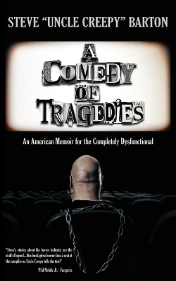 A Comedy of Tragedies