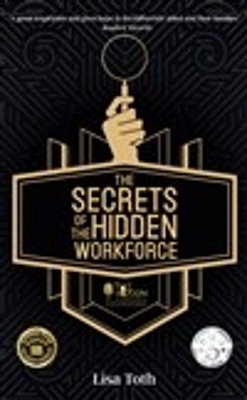 Secrets of the Hidden Workforce