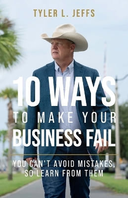 10 Ways to Make Your Business Fail