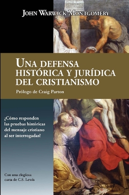 Una Defensa Historica Y Juridica del Cristianismo