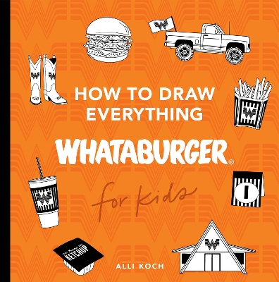 How to Draw Everything Whataburger