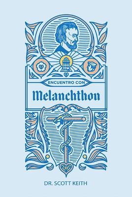 Encuentro Con Melanchthon