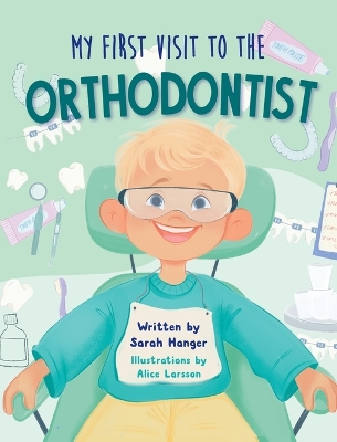 My First Visit to the Orthodontist