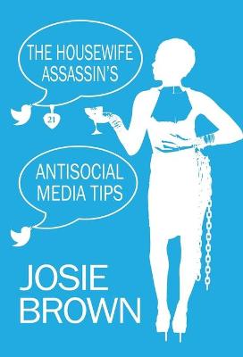 Housewife Assassin's Antisocial Media Tips
