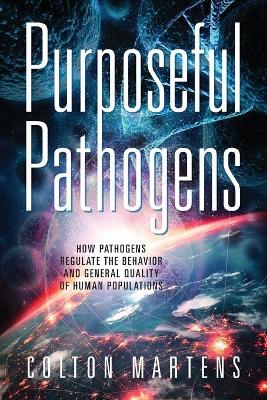 Purposeful Pathogens