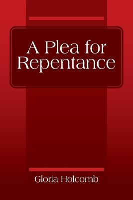 A Plea for Repentance