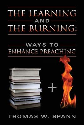 The Learning and the Burning