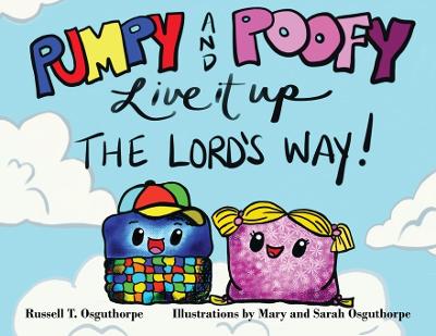 Pumpy and Poofy Live It Up the Lord's Way!