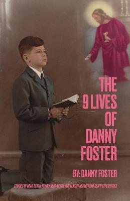 The 9 Lives of Danny Foster