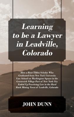 Learning to be a Lawyer in Leadville, Colorado