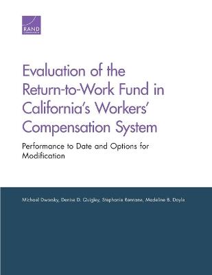 Evaluation of the Return-To-Work Fund in California's Workers' Compensation System