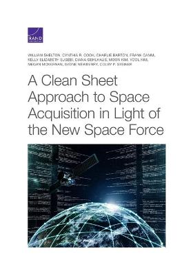 Clean Sheet Approach to Space Acquisition in Light of the New Space Force