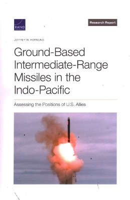 Ground-Based Intermediate-Range Missiles in the Indo-Pacific